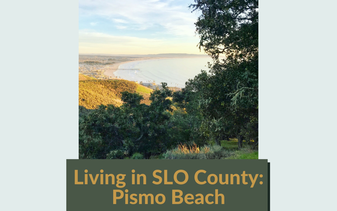 living in Pismo Beach